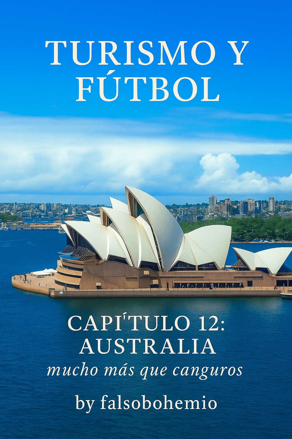 Turismo y Fútbol. Capitulo 12: Australia, mucho más que&nbsp;canguros
